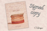Kumihimo Wirework Made Easy ⎮ Signed copy